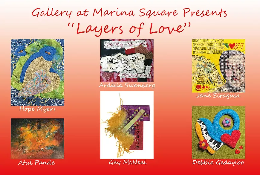 Gallery at Marina Square presents "LAYERS OF LOVE" a Mixed Media Collage Show