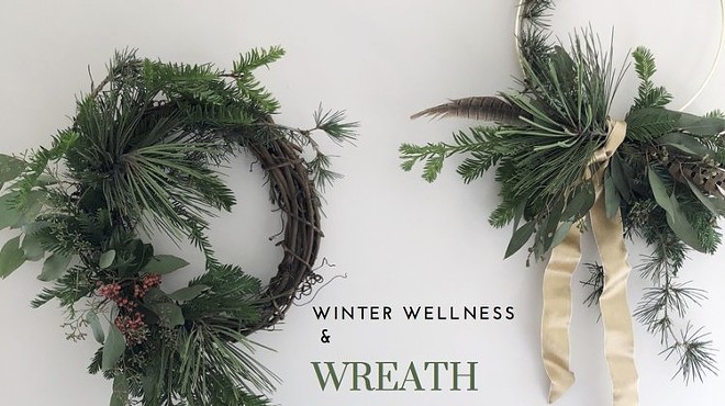 Winter Wellness and Wreath Workshop