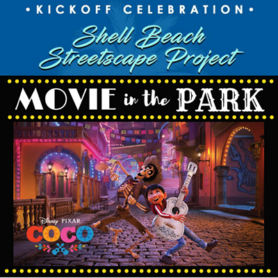Shell Beach Streetscape Project Kickoff and Movie in the Park