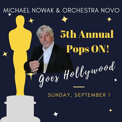 Michael Nowak and Orchestra Novo: The fifth annual Pops ON!