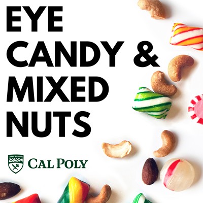 Eye Candy and Mixed Nuts