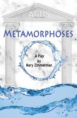 AGHS Theatre Company Presents "Metamorphoses"