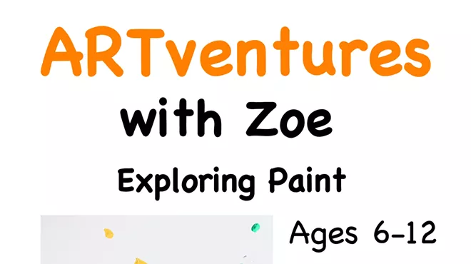 Image: ARTventures with Zoe: Exploring Paint (9 a.m. to noon)