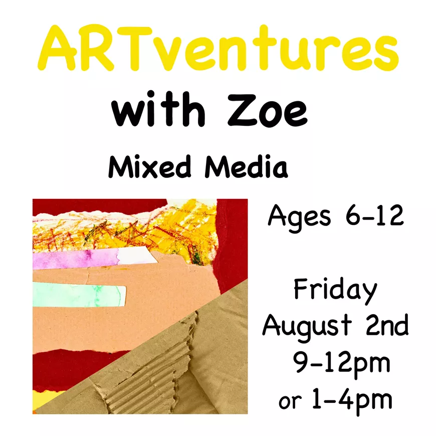 ARTventures with Zoe: Mixed Media