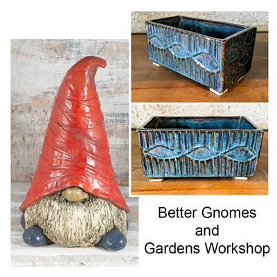 Better Gnomes and Gardens Workshop