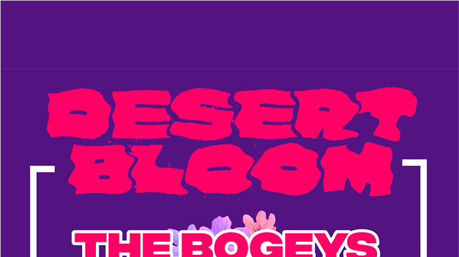 DESERT BLOOM with The Bogeys, Couch Dog, and Gone Fishin'