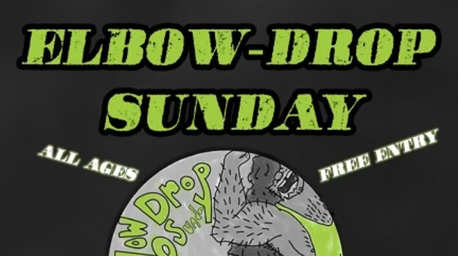 Elbow Drop Sunday: Free Punk/Rock Concert