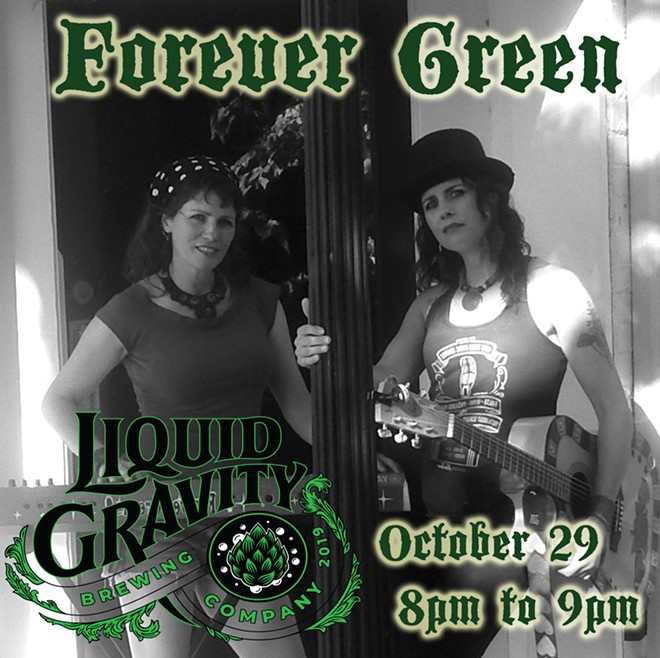 Forever Green at Liquid Gravity