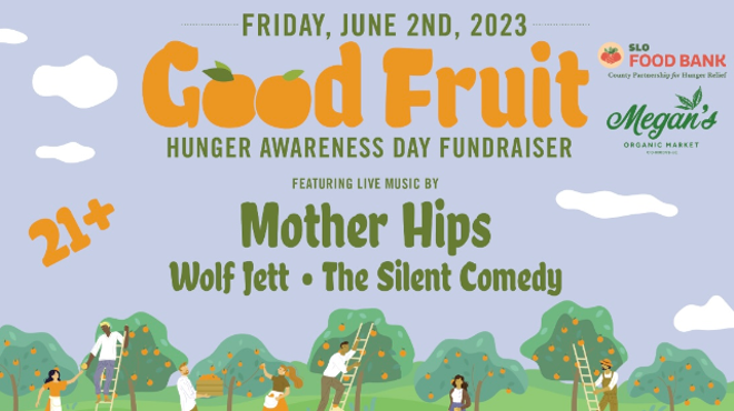 Image: Good Fruit: A SLO Food Bank Benefit with Mother Hips, Wolf Jett, The Silent Comedy