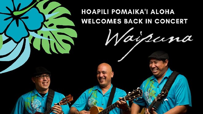Hoapili Pomaika'i Aloha presents Waipuna: Live in Concert