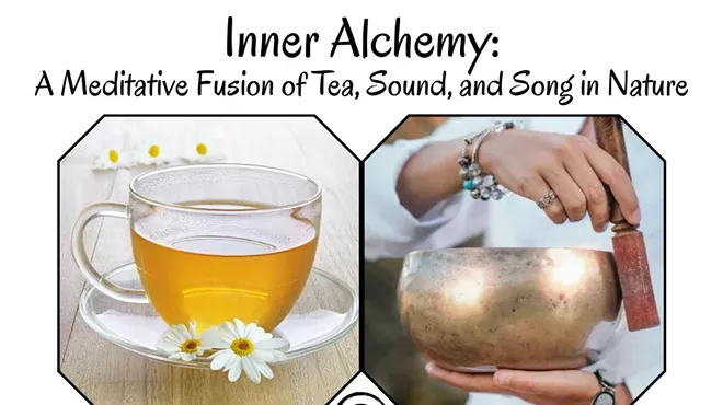 Image: Inner Alchemy: A Meditative Fusion of Tea, Sound, and Song in Nature