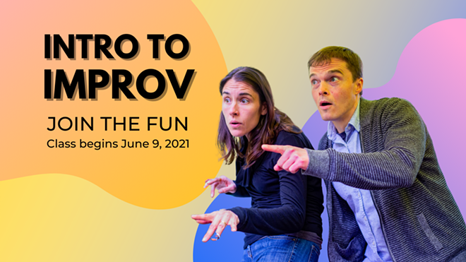 Intro To Improv starts June 9.