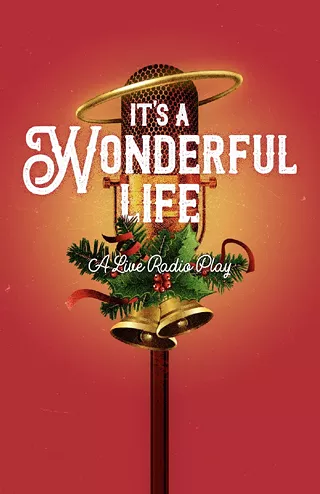 Image: It's A Wonderful Life: A Live Radio Play