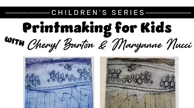 Image: Kids Art Class: Printmaking with Cheryl Barton and Maryanne Nucci