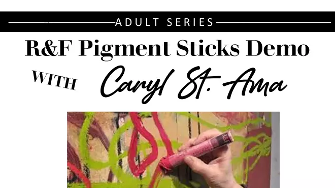 Image: R & F Pigment Sticks Demo with Caryl St. Ama