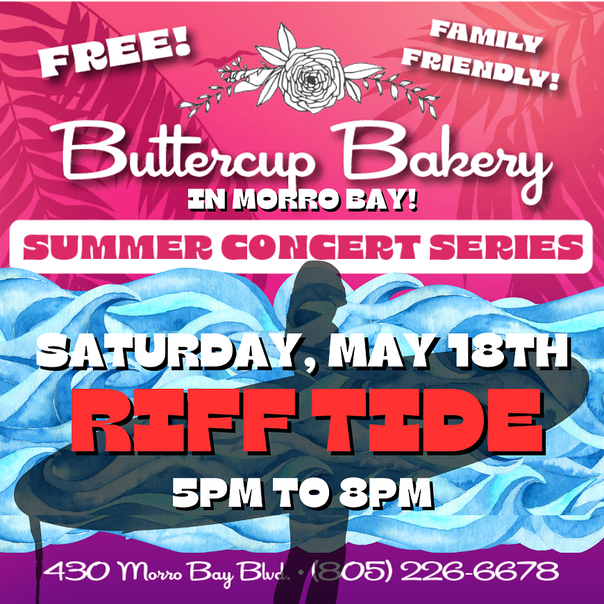 RIFF TIDE ROCKS THE BUTTERCUP BAKERY SUMMER CONCERTS IN MORRO BAY!