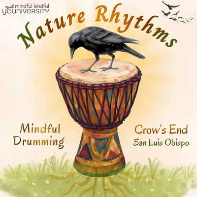 Image: SLO Nature Rhythms at Crow's End: Mindful Drumming and Nature Connection