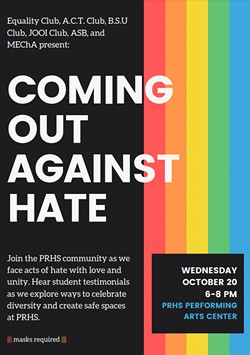 SPEAKING OUT Paso Robles High School students planned a forum for Oct. 20 after a pride flag was stolen and defaced at their school. - GRAPHIC COURTESY OF 'COMING OUT AGAINST HATE' FORUM