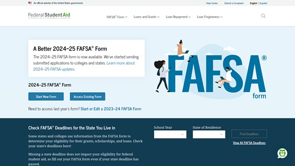 NEW FORM The U.S. Department of Education rolled out a newer version of FAFSA for the 2024-25 school year. However, students and parents across the county have reported delays to their application, which have resulted in waiting longer for financial aid estimates. - SCREENSHOT FROM FEDERAL STUDENT AID
