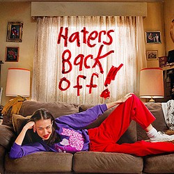 YOUTUBE STAR The Netflix Orignals show Haters Back Off hilariously parodies the strange craving for YouTube fame and our societal drive for online attention. - PHOTO COURTESY OF NETFLIX
