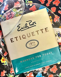 STILL THE BEST Published in 1922 and revised every year since, Emily Post's Etiquette is the most trusted resource for our question on everyday manners&mdash;from common courtesies to table manners. - PHOTO BY BETH GIUFFRE