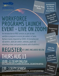 UPCOMING EVENT The Workforce Development Board of Santa Barbara County encourages any job seeker to attend their free virtual event on Thursday, available in both English and Spanish. - IMAGE COURTESY OF THE WORKFORCE DEVELOPMENT BOARD