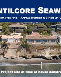 COST ON THE COAST James Gentilcore, the owner of the private Pismo Beach residence, would have funded his seawall, but state officials believe it could negatively impact coastal resources.