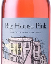 BIG HOUSE PINK 2008 CALIFORNIA
