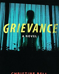 LOSS Lily Declan looks for answers after the death of her husband leads to a series of strange events, including a mysterious gift, a home break-in, and a fake Facebook memorial, in Christine Bell's novel, Grievance.